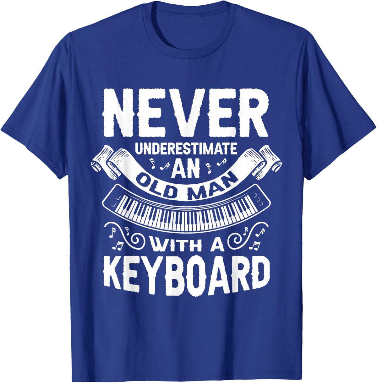 Keyboard Synthesizer Keyboarder Old Man Funny Saying T-Shirt - Royal Blue
