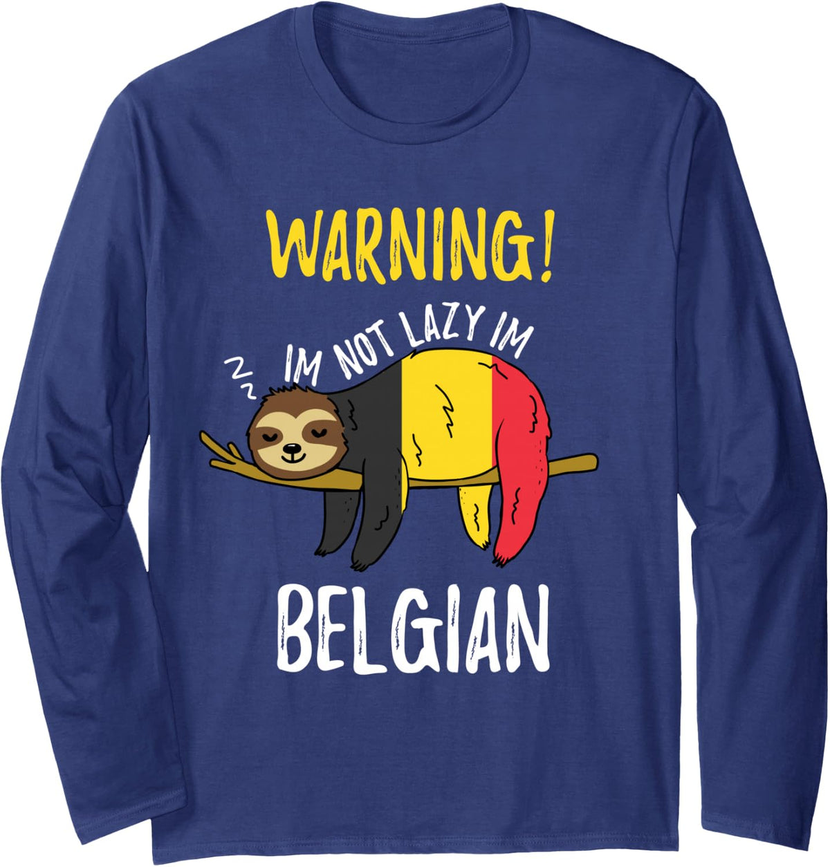 Belgium Flag Sloth Im Not Lazy Im Belgian Long Sleeve T-Shirt - Adult Unisex Navy Blue