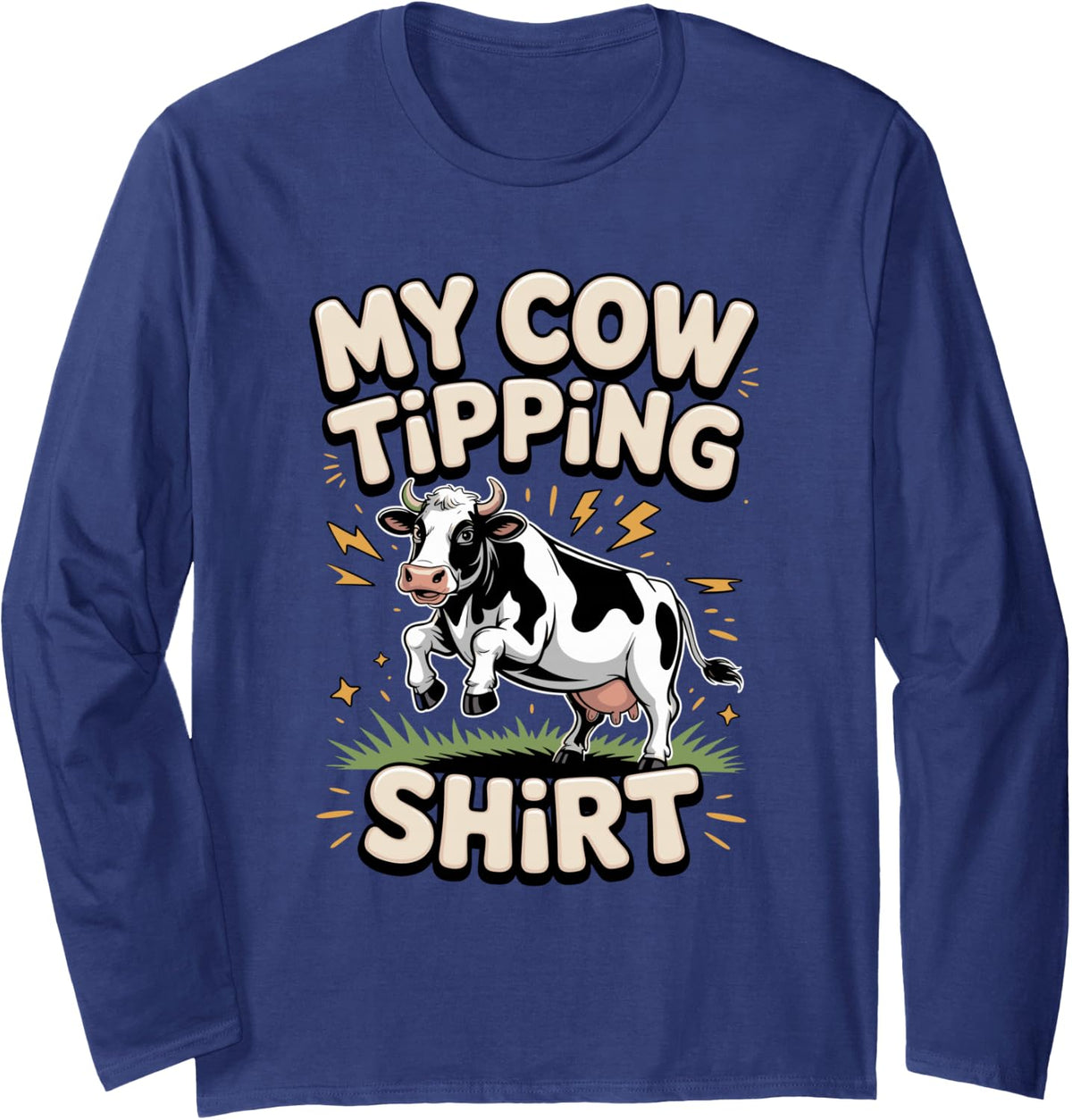 My Cow Tipping Farm Cattle Lover Long Sleeve T-Shirt - Adult Unisex Navy Blue