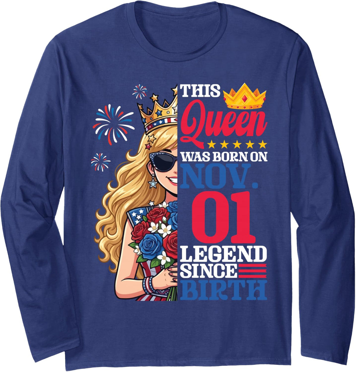 This Queen was Born On November 01 Legend Since Birth A Girl Long Sleeve T-Shirt - Adult Unisex Navy Blue