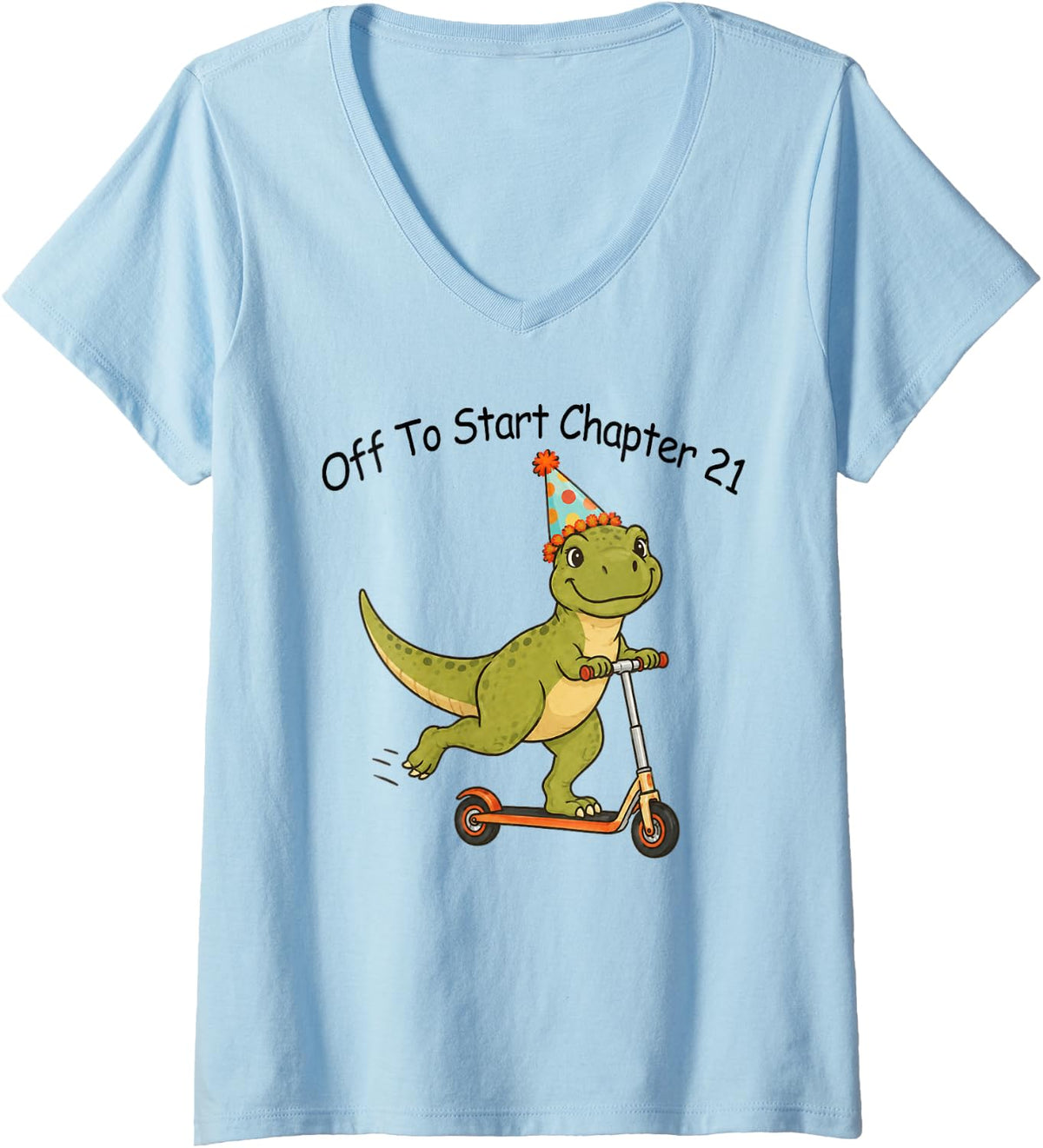 Women's 21st Birthday Dinosaur T-Rex Off to Start Chapter 21Year Old V-Neck T-Shirt - Baby Blue