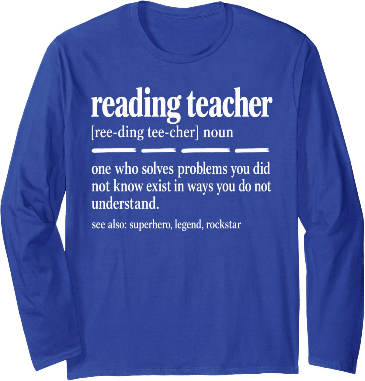 Reading Teacher Definition Superhero Legend Long Sleeve T-Shirt - Adult Unisex Royal Blue