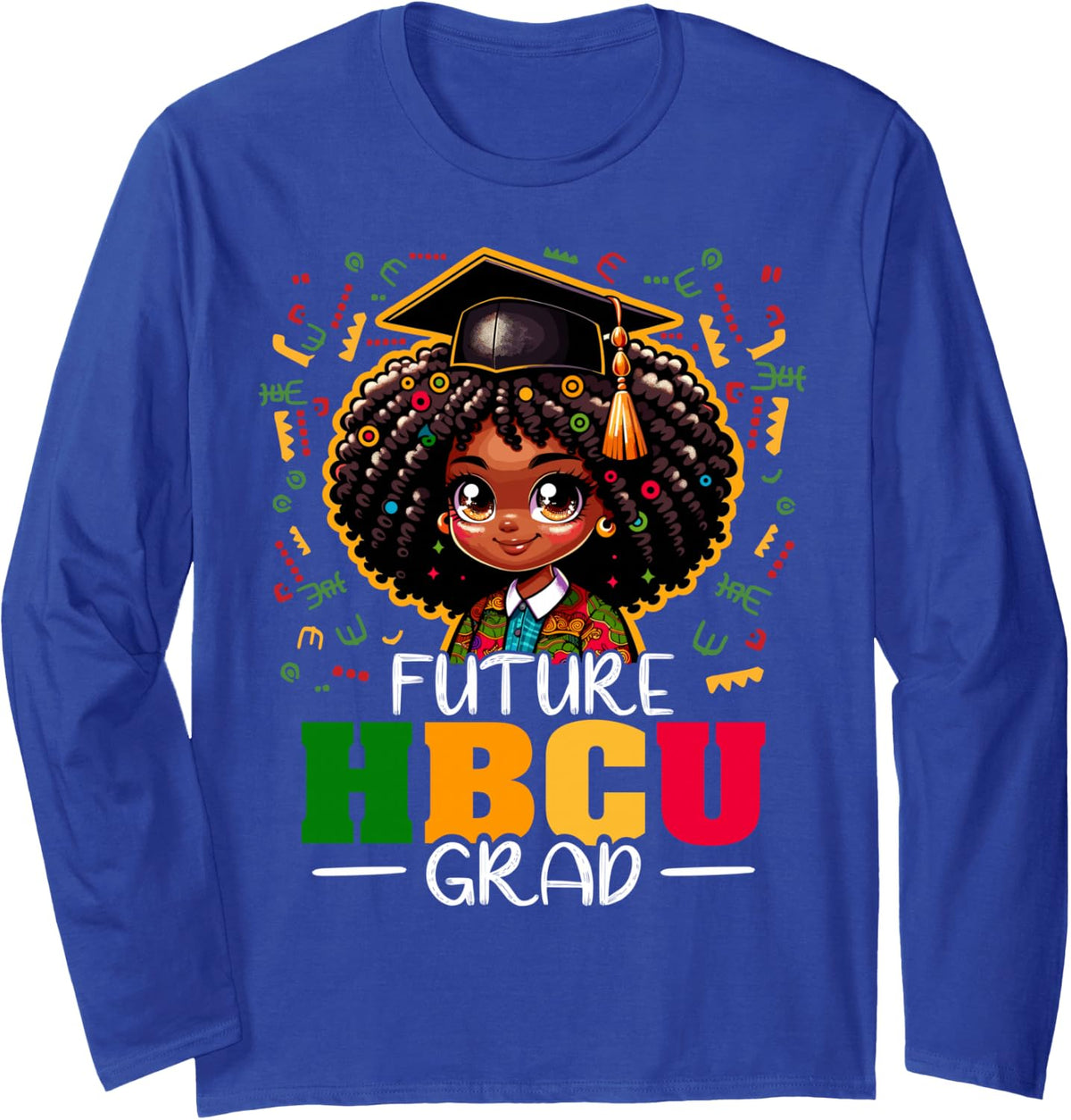 Future HBCU Grad Black Girl Kids Graduation HBCU Long Sleeve T-Shirt - Adult Unisex Royal Blue