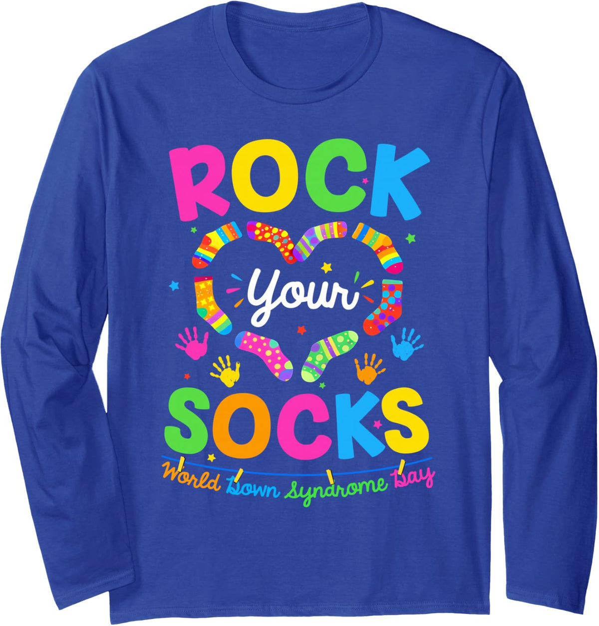 Rock Your Socks World Down Syndrome Awareness Day Women Kids Long Sleeve T-Shirt - Adult Unisex Royal Blue