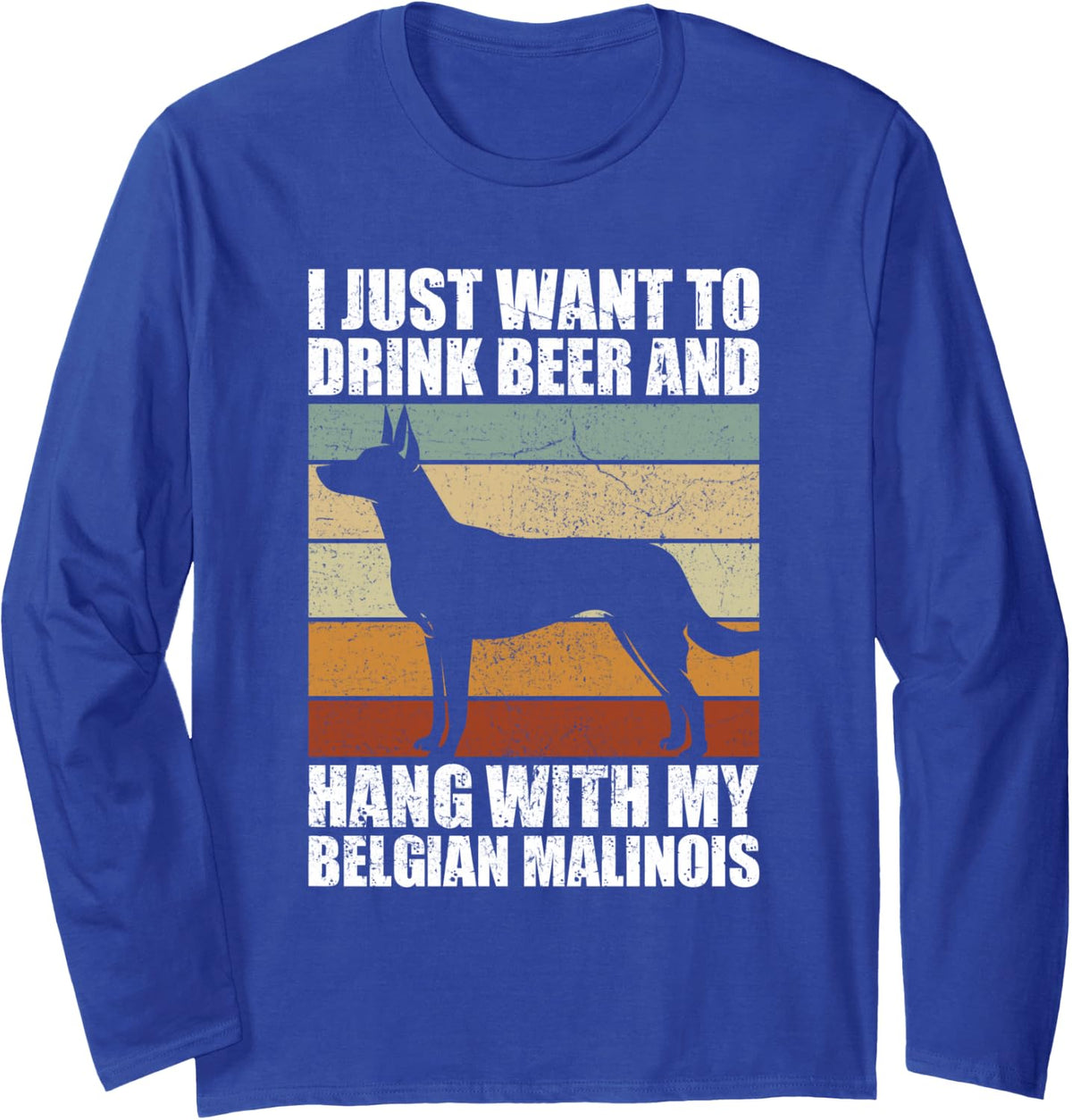 Drink Beer & Hang with My Belgian Malinois Dog Friend Dogs Long Sleeve T-Shirt - Adult Unisex Royal Blue