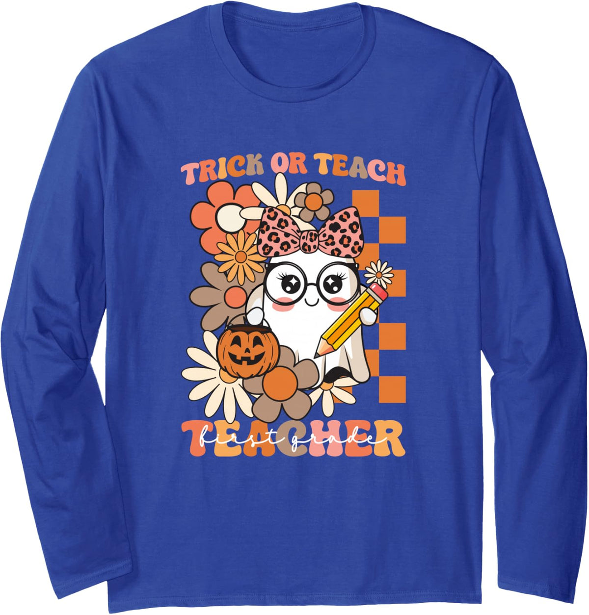 Trick or Teach First Grade Teacher Halloween Floral Ghost Long Sleeve T-Shirt - Adult Unisex Royal Blue