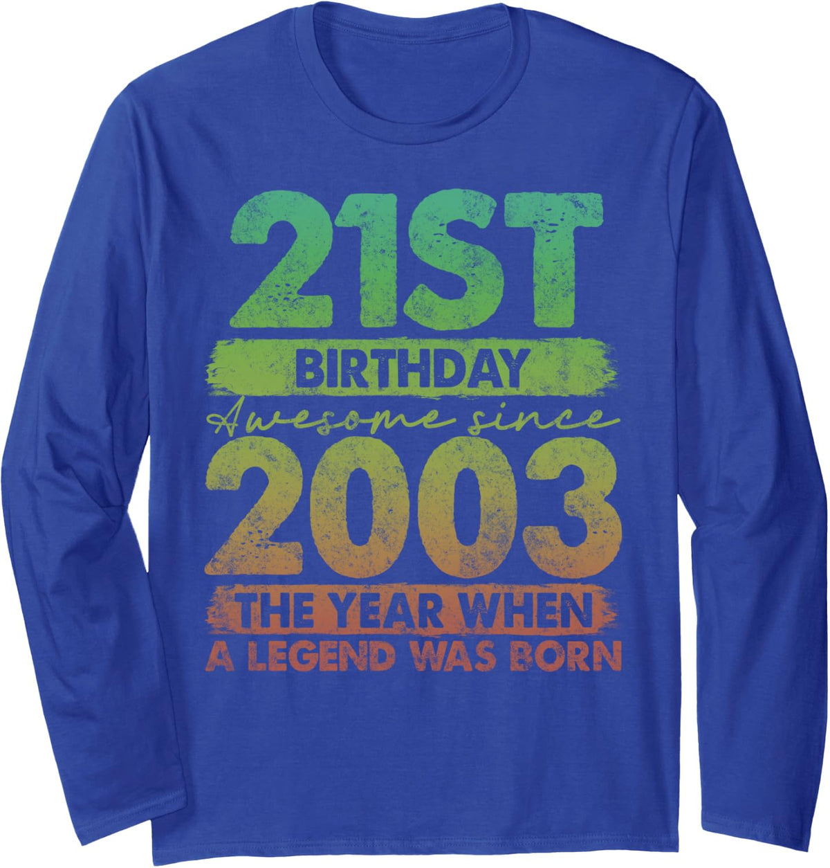 21st Birthday 21 Year Old Gifts Vintage 2003 Limited Edition Long Sleeve T-Shirt - Adult Unisex Royal Blue
