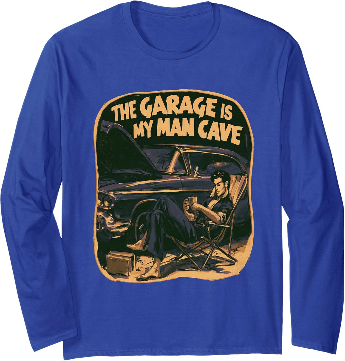 The Garage is My Man Cave Funny Mechanic Car Guy Muscle Car Long Sleeve T-Shirt - Adult Unisex Royal Blue