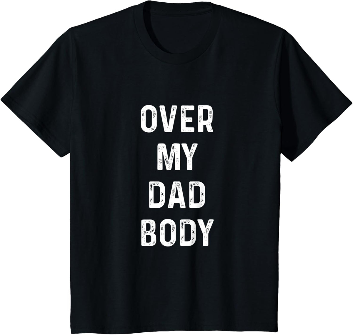 Over my dad body T-shirt Funny dad shirt Fathers day gift - Black