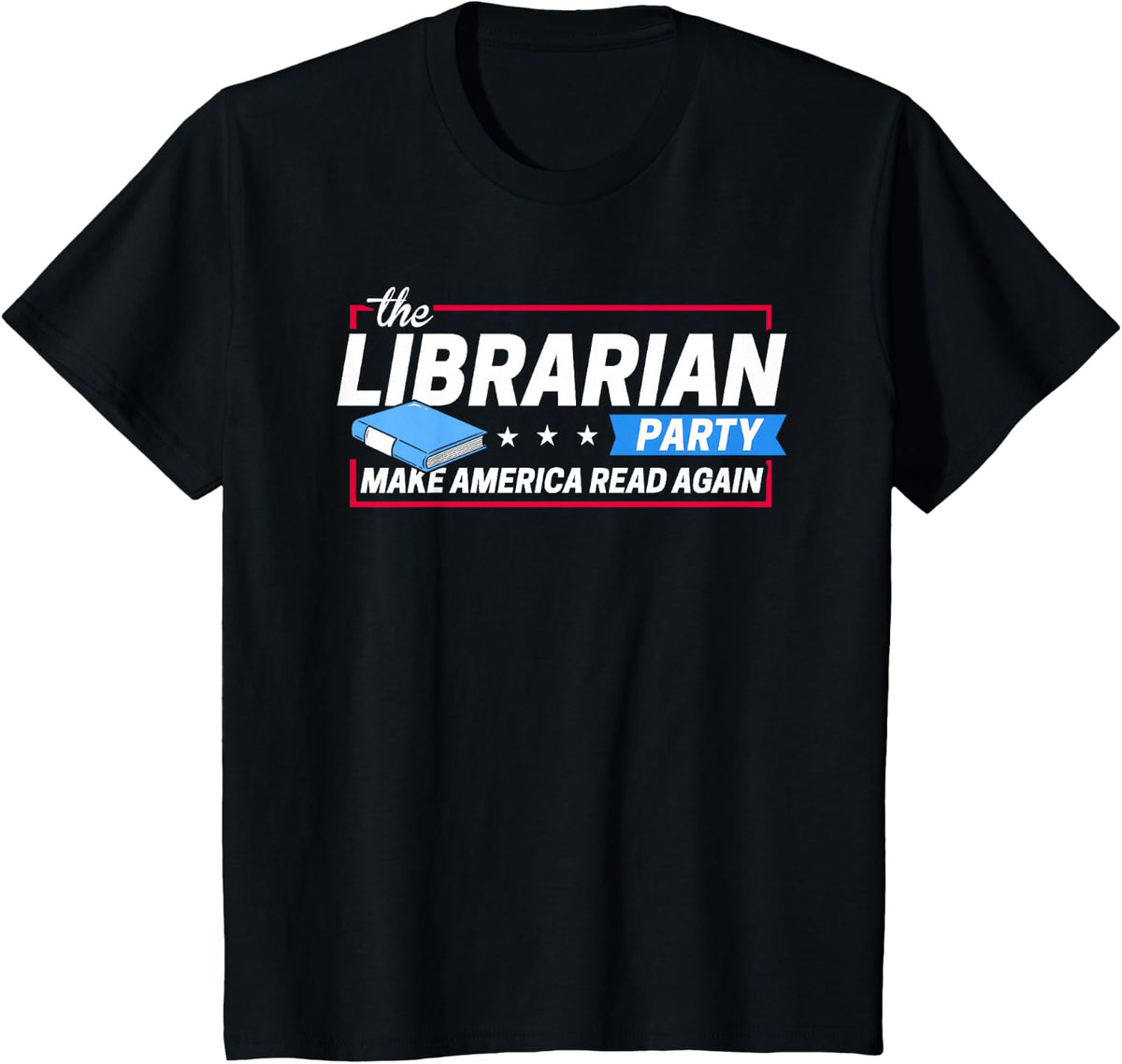 Librarian Party Make America Read Again Funny Reading Shirt T-Shirt - Black