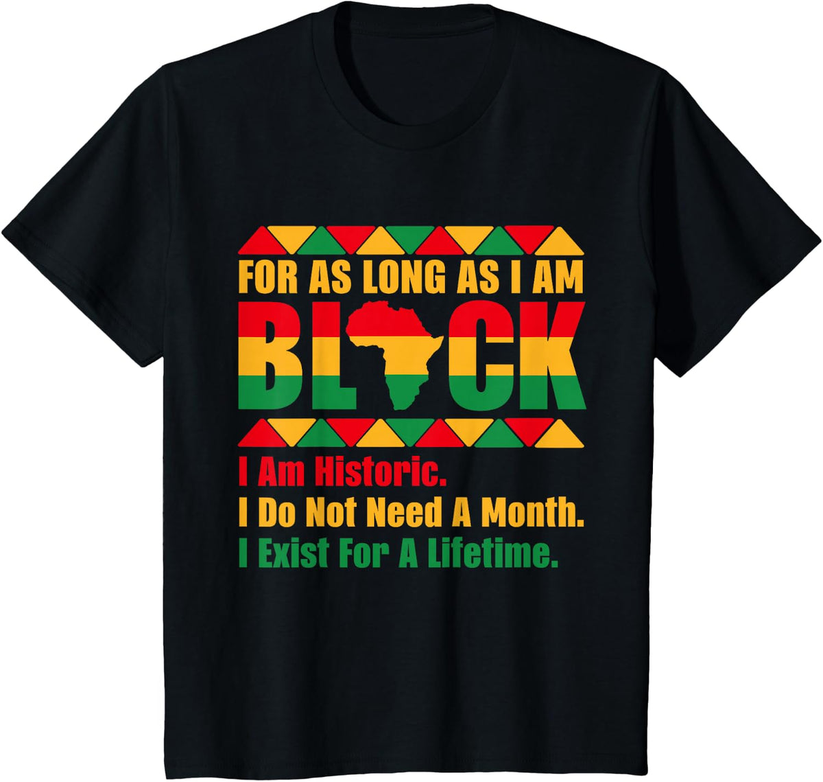 Black History Month For As Long As I Am Black Pride African T-Shirt - Black
