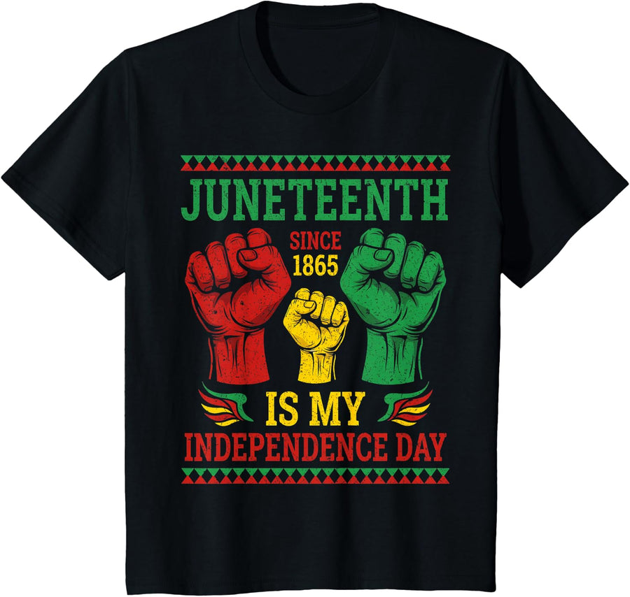 Juneteenth is My Independence Day Since 1865 T-Shirt Tees for Women Men Kids - Black