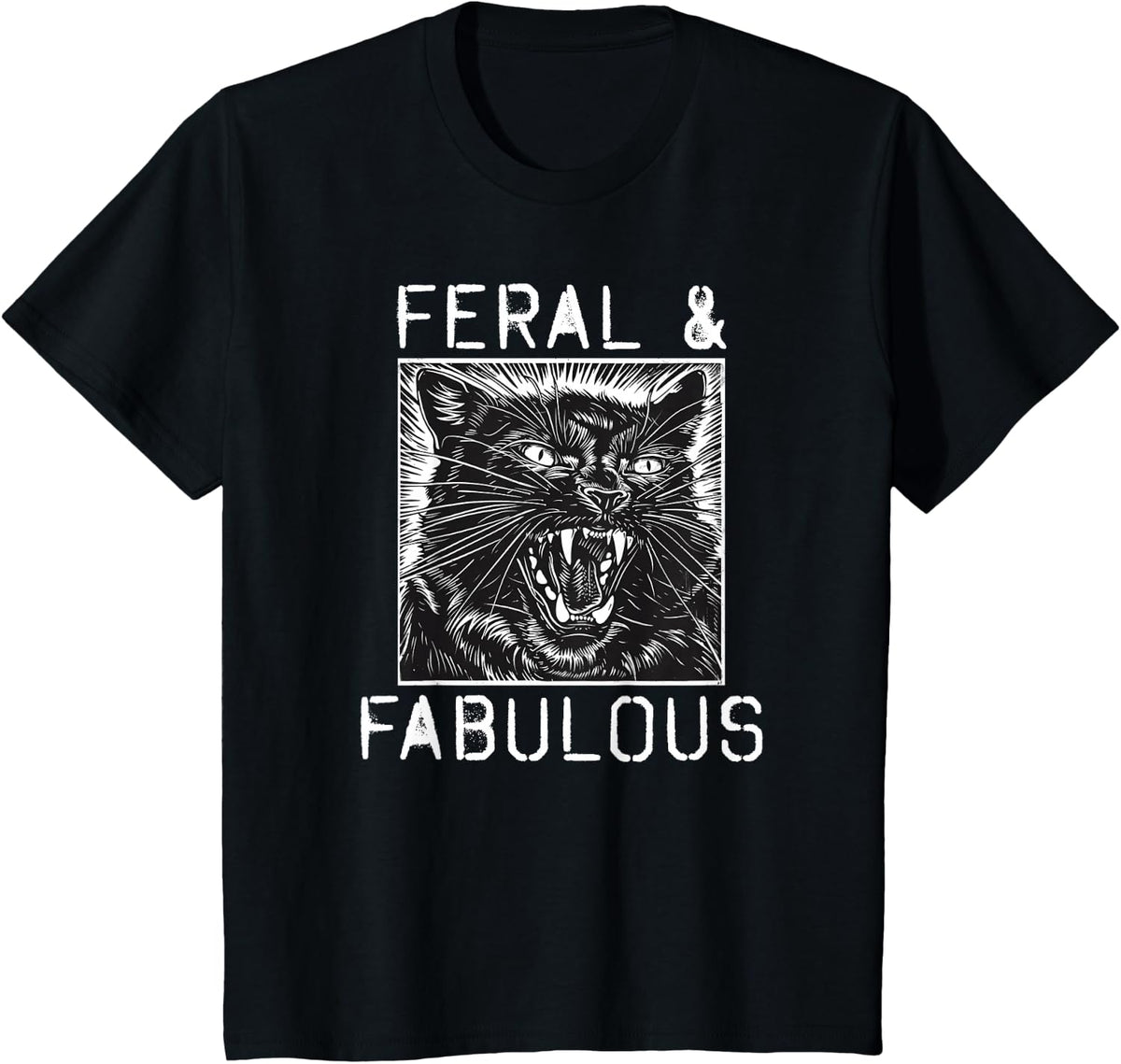 Feral And Fabulous Cat Tees Wild Undomesticated Snarling Cat T-Shirts For Women Men Kids - Black