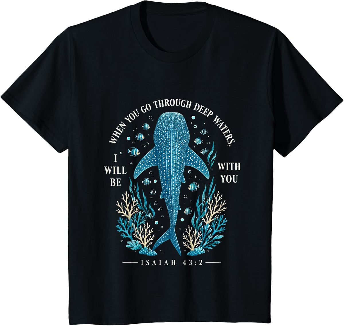 Whale Shark Christian Religious Bible Verse Isaiah 43:2 T-Shirt - Black