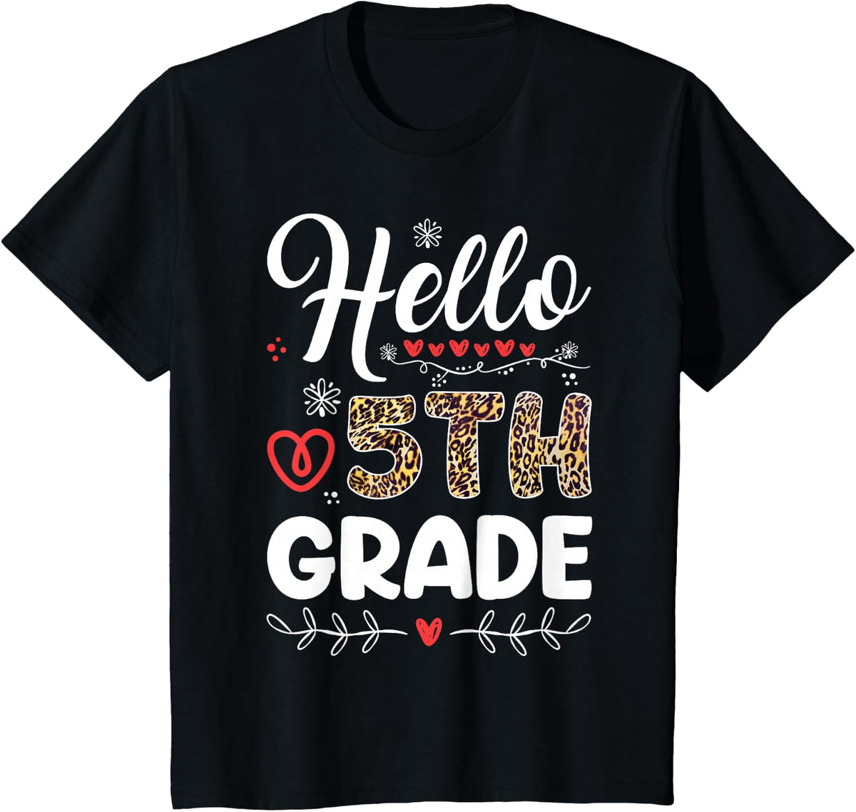 Hello 5th Grade Leopard Print First Grade Teacher Kids Gift T-Shirt - Black