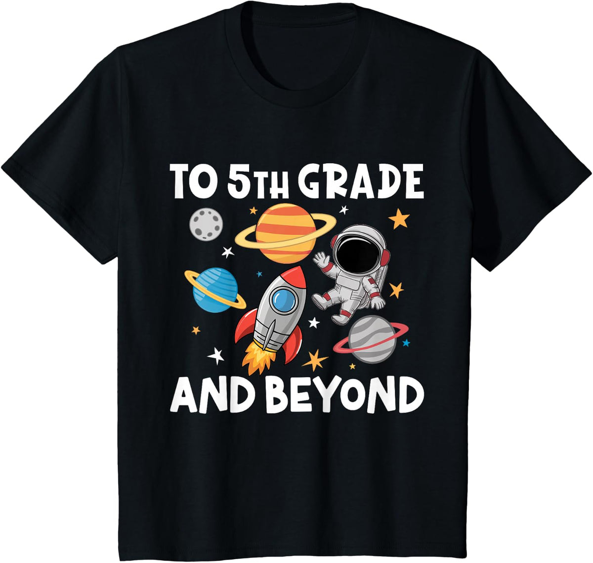 To 5th Grade And Beyond Astronaut Back To School 5th Grade T-Shirt - Black