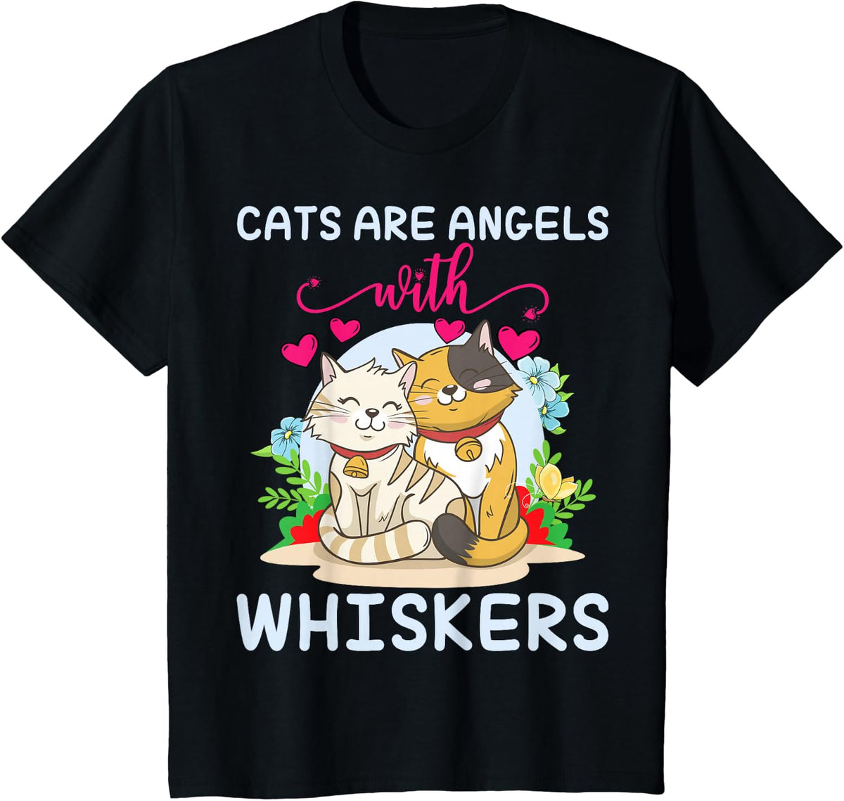 Cats are Angels with Whiskers T-Shirt - Black
