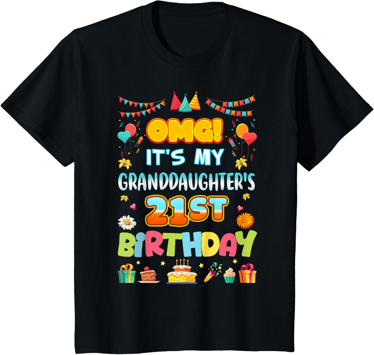OMG It's My Granddaughter's 21st Birthday Happy 21 Years Old T-Shirt - Black