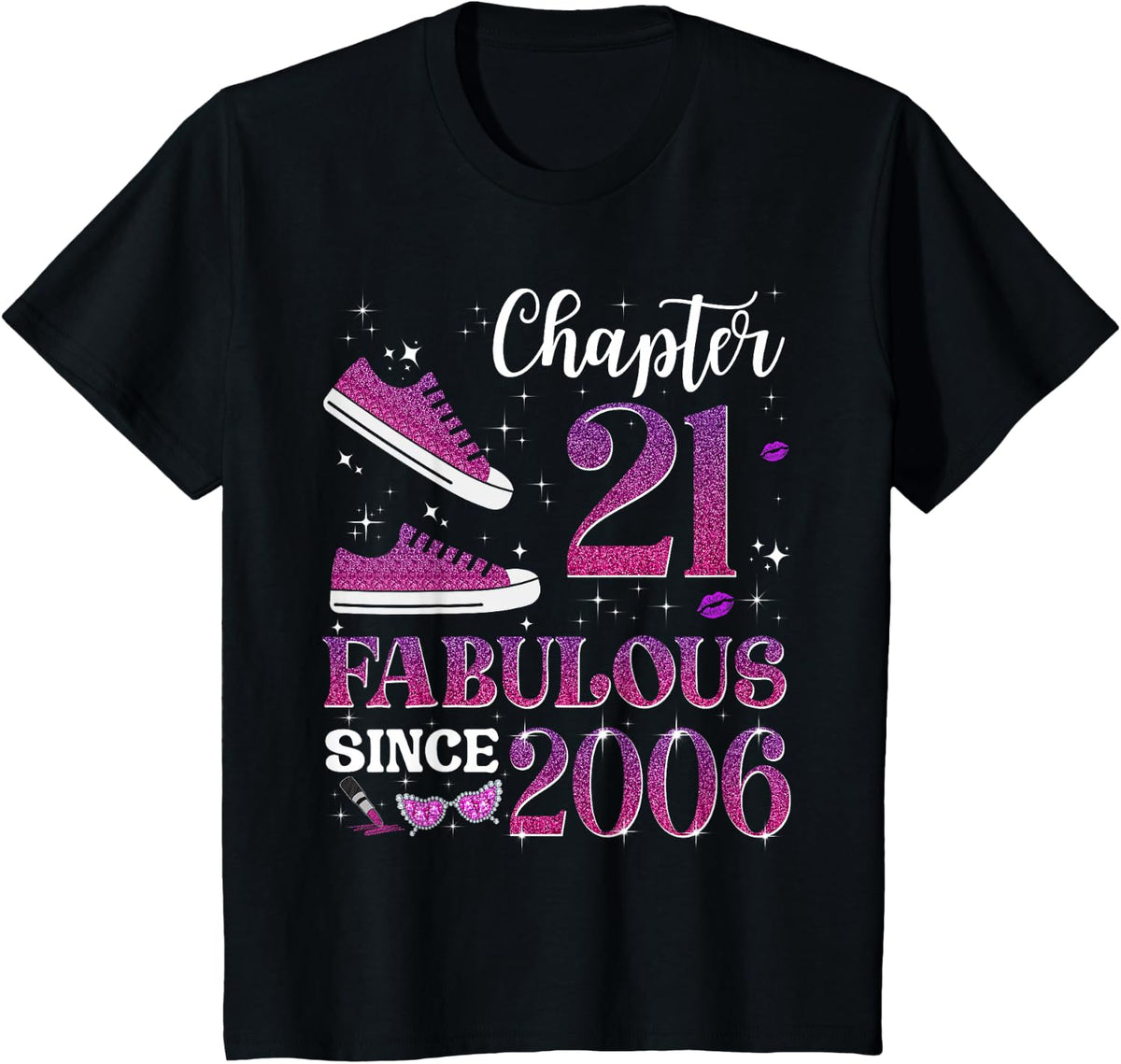 Chapter 21 Fabulous Since 2006 21st Birthday Girl Lady T-Shirt - Black