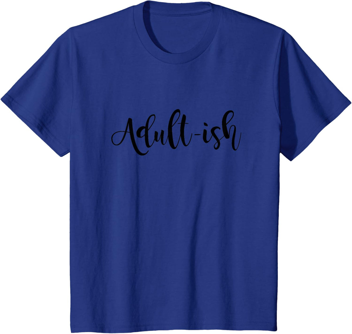 Adult-Ish Funny Birthday Outfit For 18 Year Old Girls Boys T-Shirt - Royal Blue