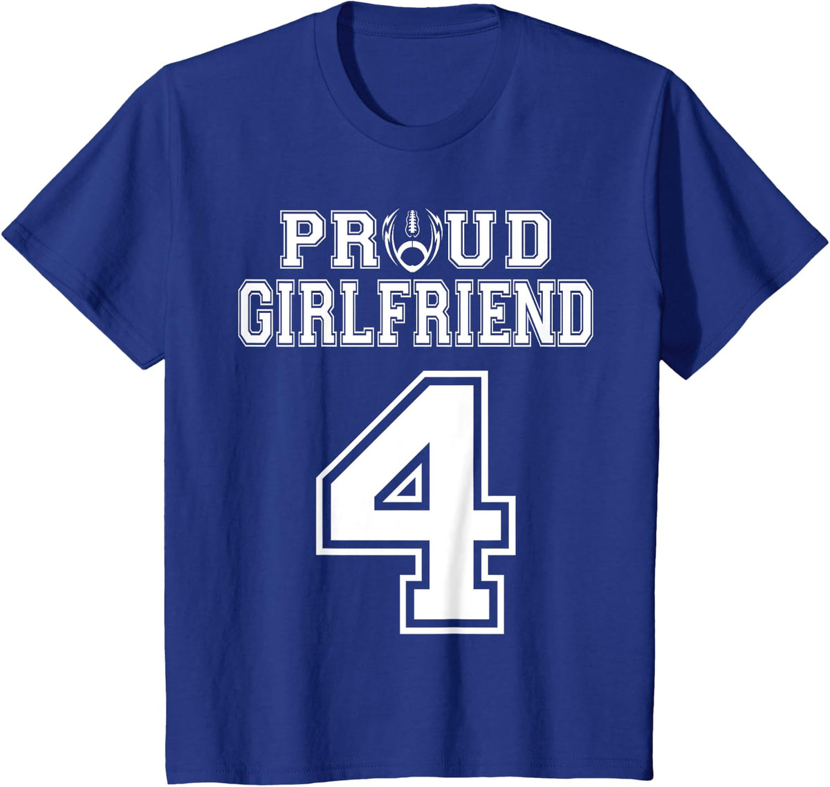 Custom Proud Football Girlfriend Number 4 Personalized T-Shirt - Royal Blue
