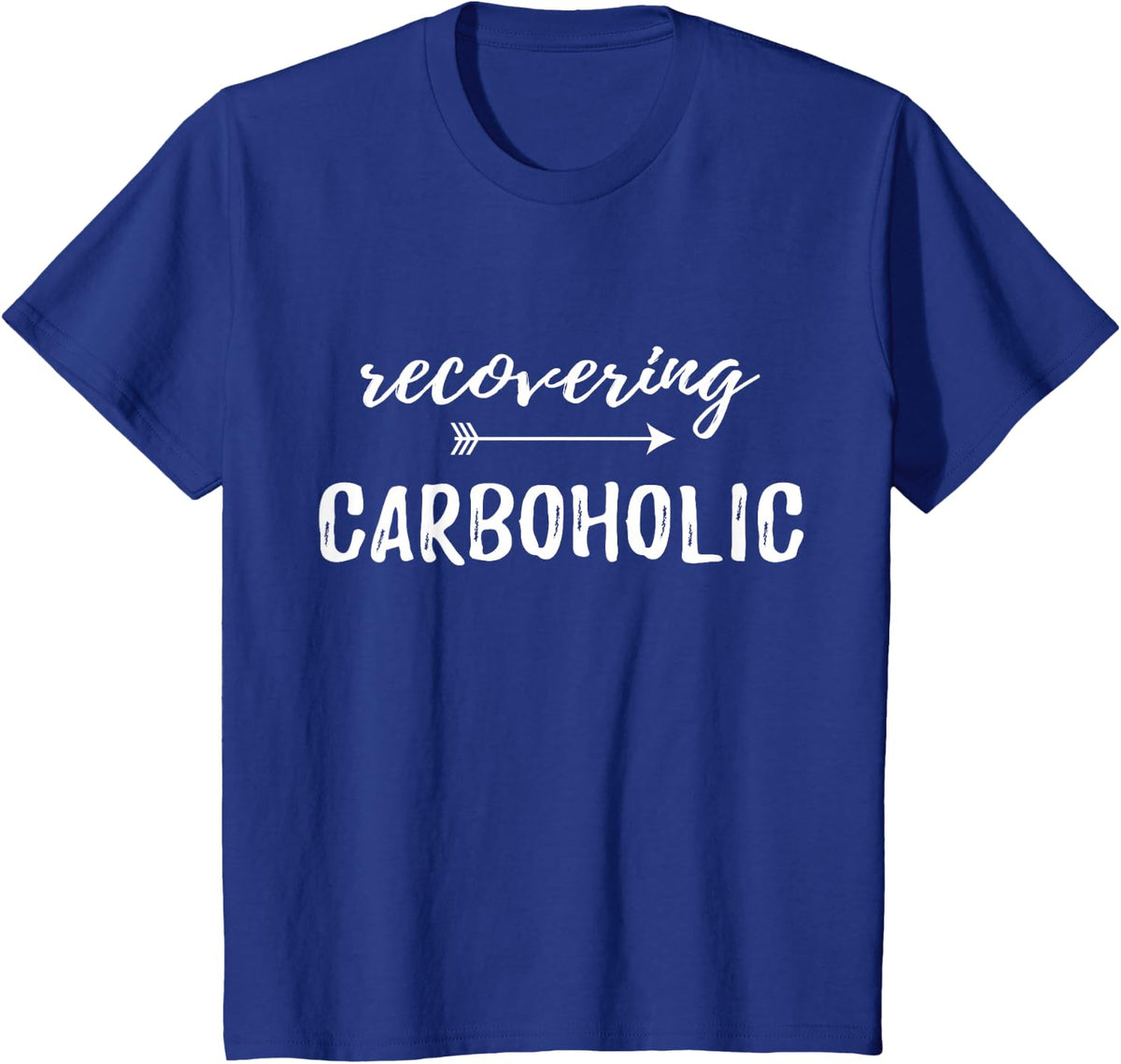 Recovering Carboholic Funny Low-Carb Keto Shirt T-Shirt - Royal Blue