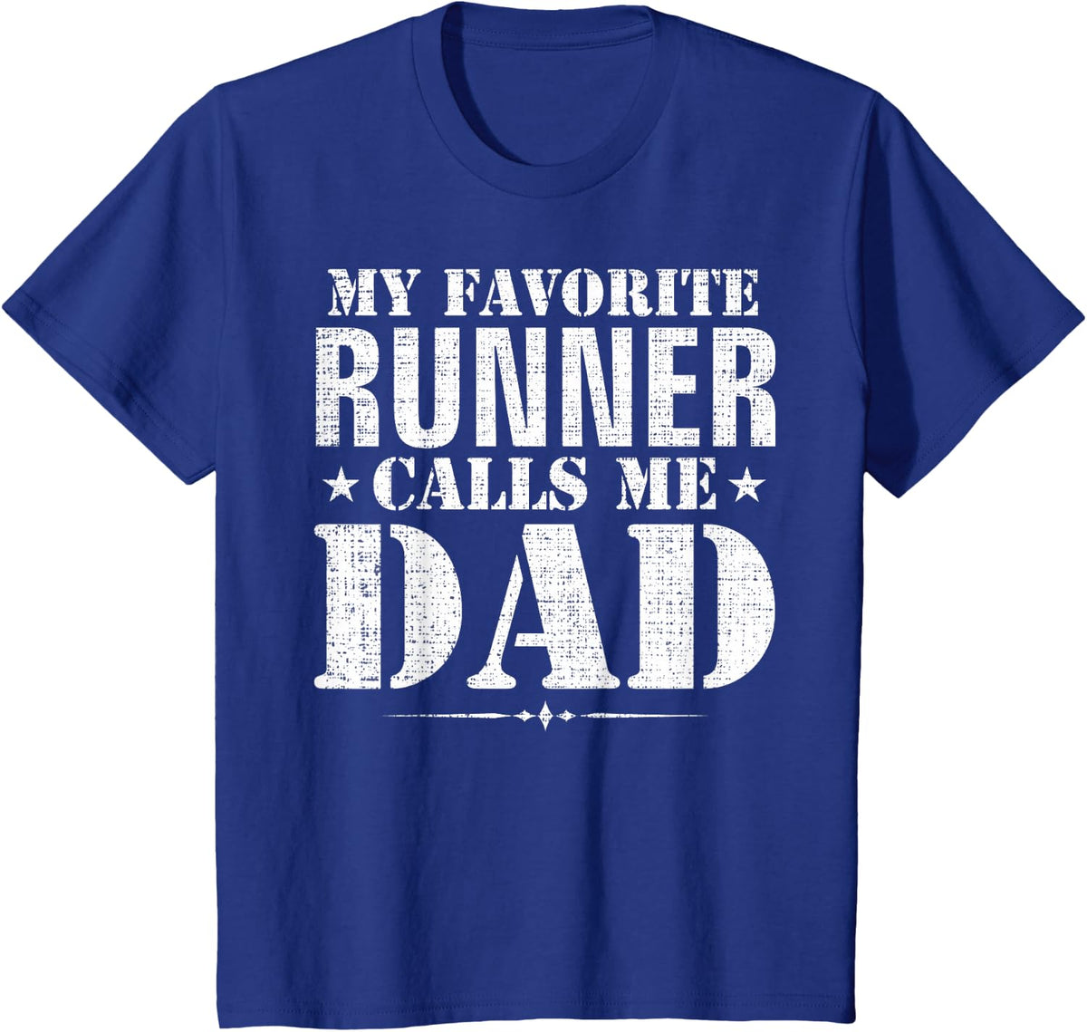 My Favorite Runner Calls Me Dad Funny Father's Day Gift T-Shirt - Royal Blue