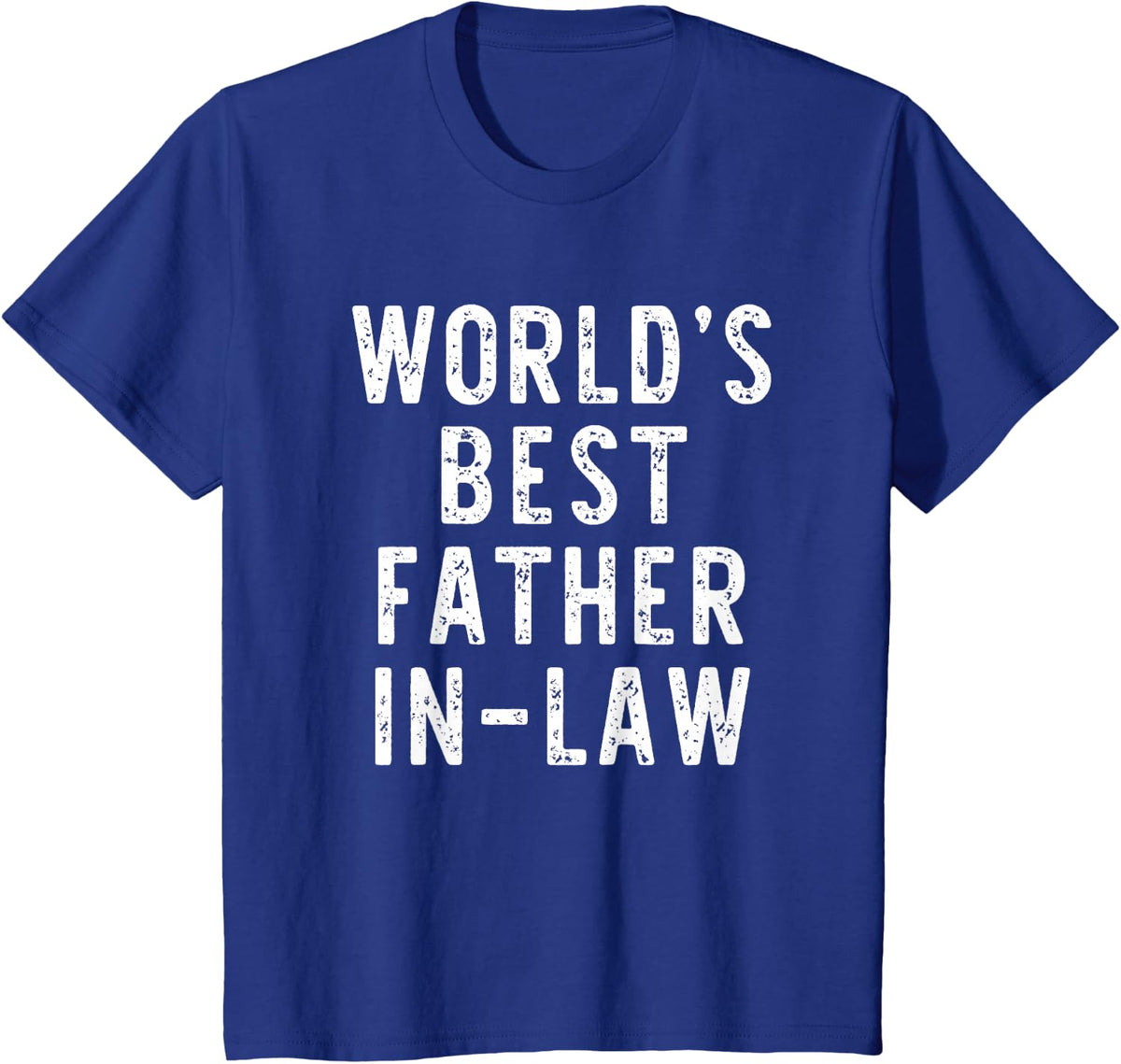 World's Best Father-In-Law Funny Family Tees T-Shirt Gift For Dad Men Women - Royal Blue