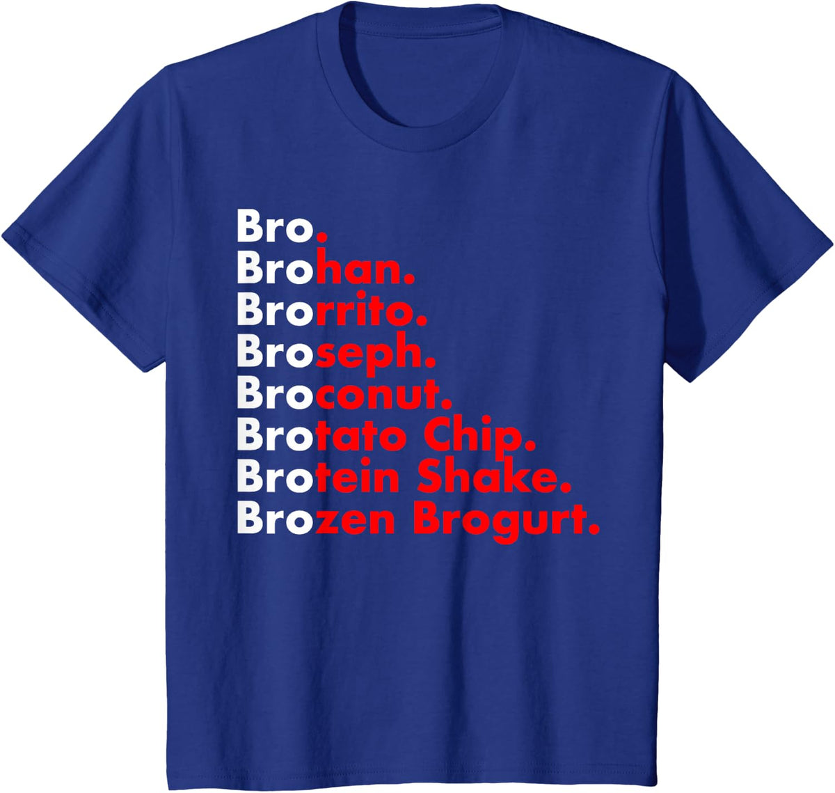 Bro Shirt, Broseph, Brohan Funny Workout Weightlifting Shirt T-Shirt - Royal Blue