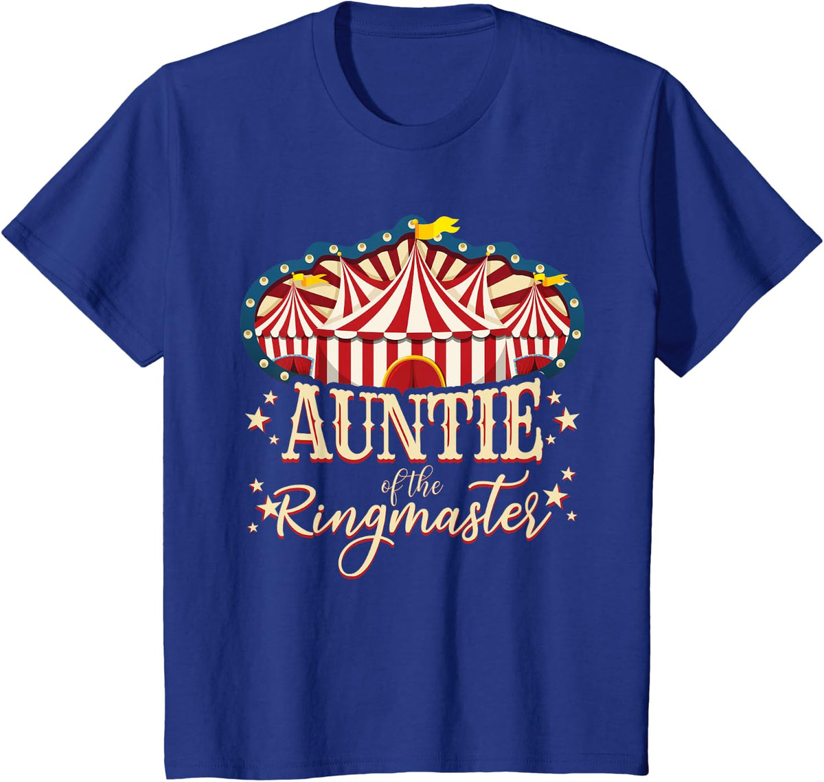 Auntie of The Ringmaster Circus Themed Birthday Party T-Shirt Tee for Aunt of the Birthday Girl or Boy - Royal Blue