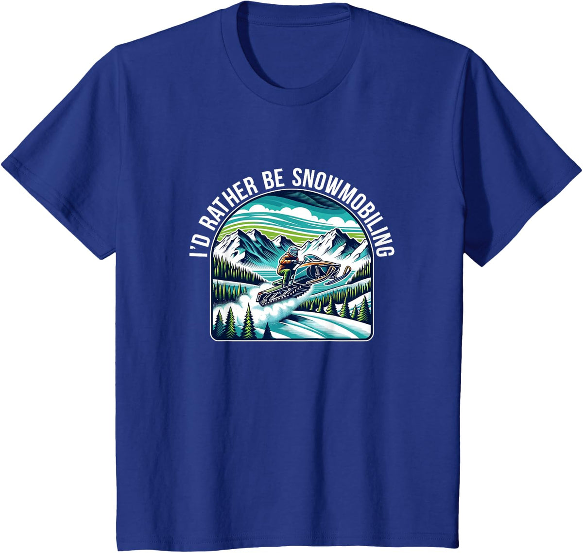 I'd Rather Be Snowmobiling - T-Shirt - Royal Blue