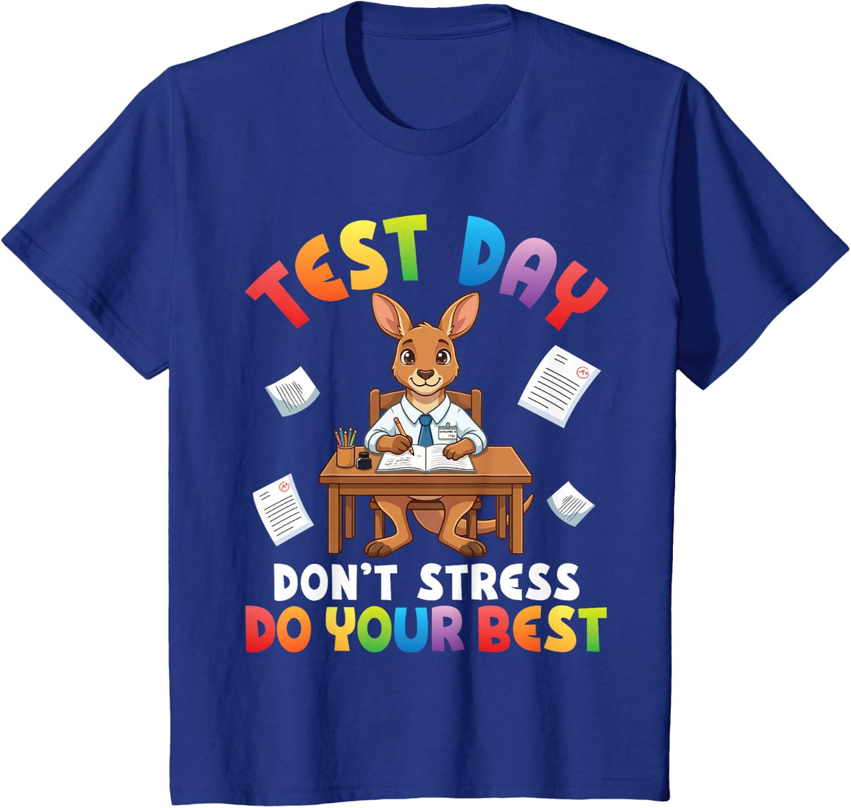 Test Day Don't Stress Do Your Best Kangaroo Student Success T-Shirt - Royal Blue