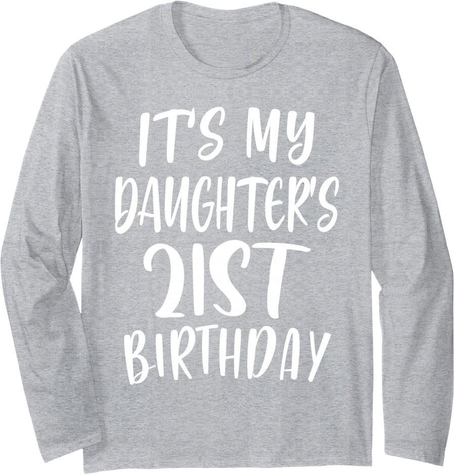 OMG It's My Daughter's 21st Birthday Funny 21 Years Old Long Sleeve T-Shirt - Adult Unisex Heather Grey
