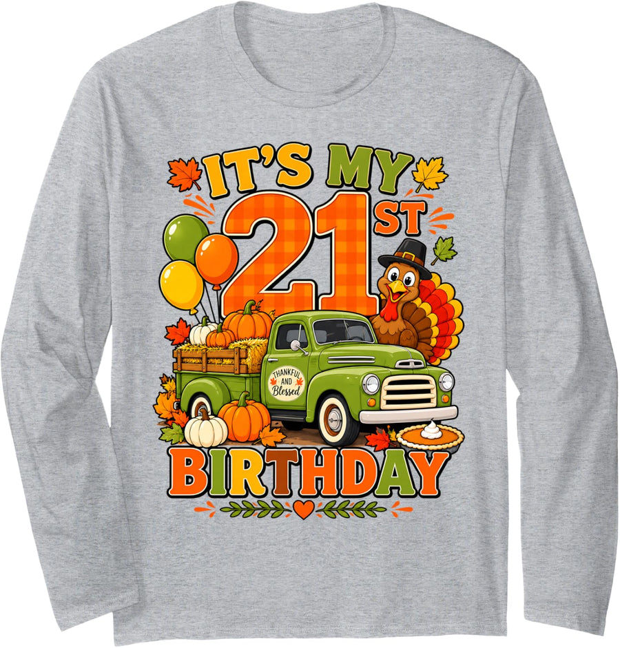 It's My 21st Birthday Thanksgiving Turkey Truck 21 Years Old Long Sleeve T-Shirt - Adult Unisex Heather Grey