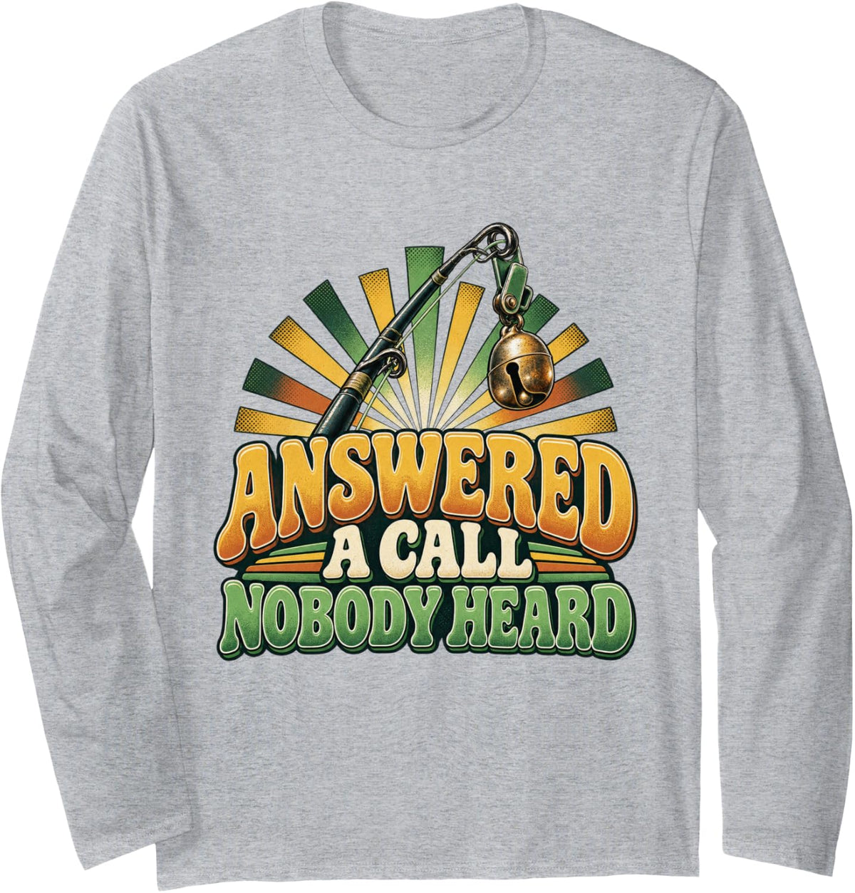 Answered A Call Nobody Heard Catfish Fishing Graphic Long Sleeve T-Shirt - Adult Unisex Heather Grey