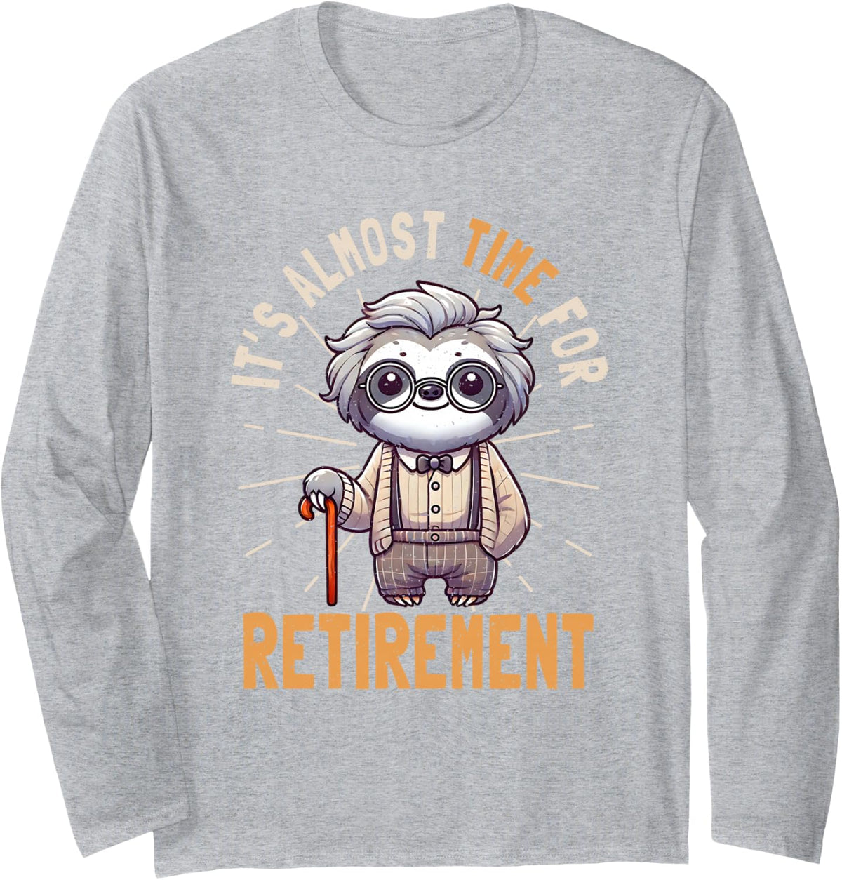 Almost Time for Retirement Coworker Farewell Sloth Lover Long Sleeve T-Shirt - Adult Unisex Heather Grey