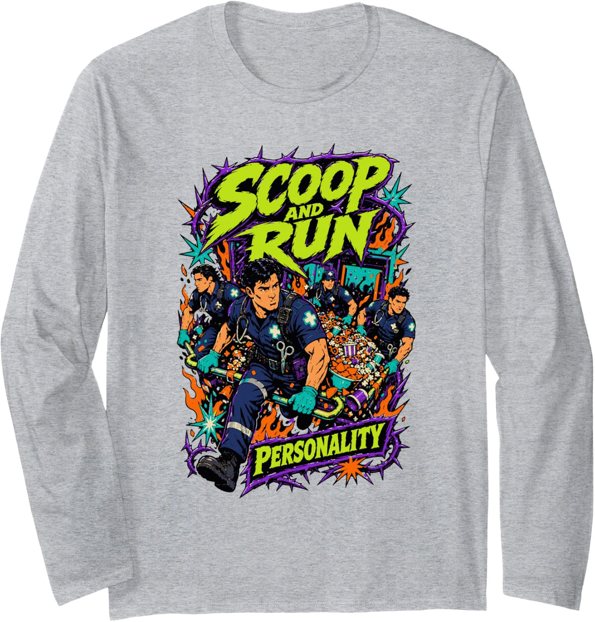 Scoop and Run Personality Paramedic EMS Long Sleeve T-Shirt - Adult Unisex Heather Grey