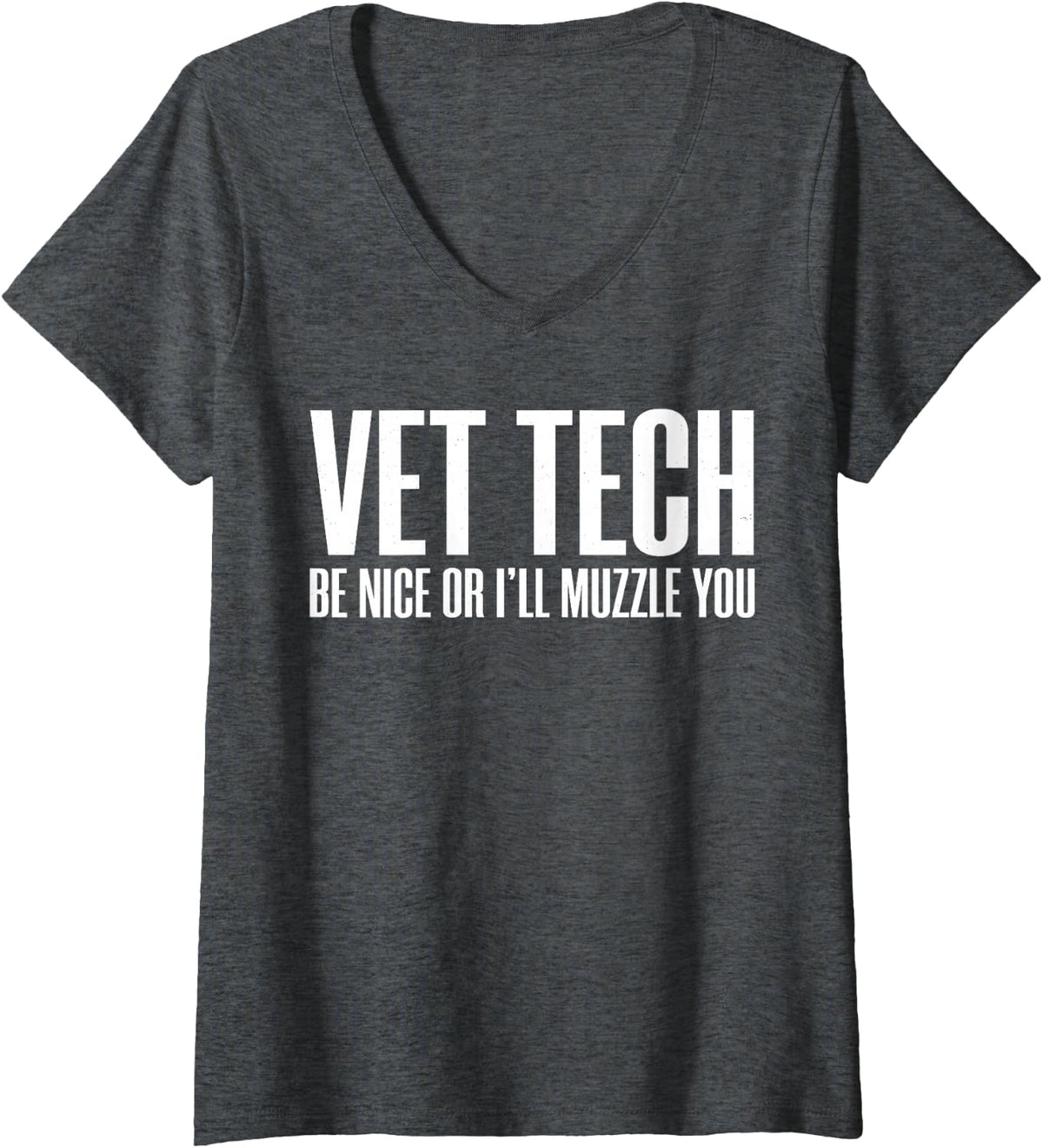 Women's Vet Tech Be Nice Or I'll Muzzle You Funny Veterinary Tee V-Neck T-Shirt - Dark Heather Grey