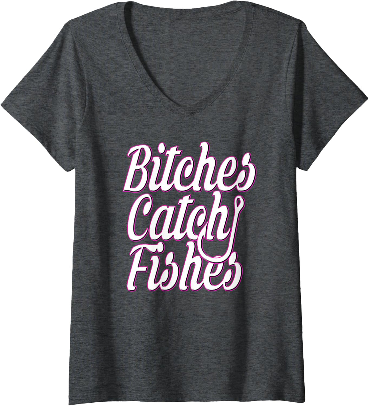 Womens Bitches Catch Fishes V-Neck T-Shirt - Dark Heather Grey