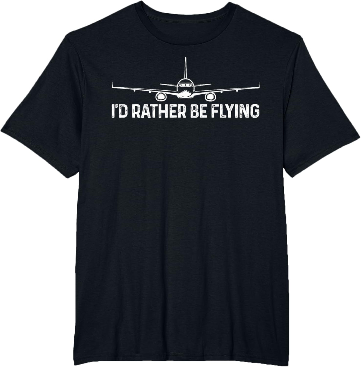 Legendary Airplane Pilot I'd Rather Be Flying Pilot Tee T-Shirt - Black