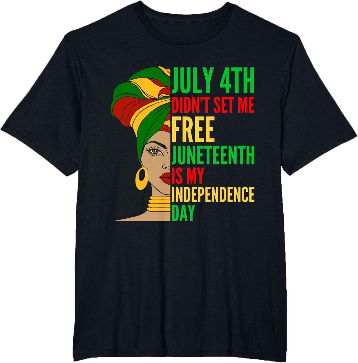 Juneteenth is my Independence Day Melanin Women RBG Colors T-Shirt - Black