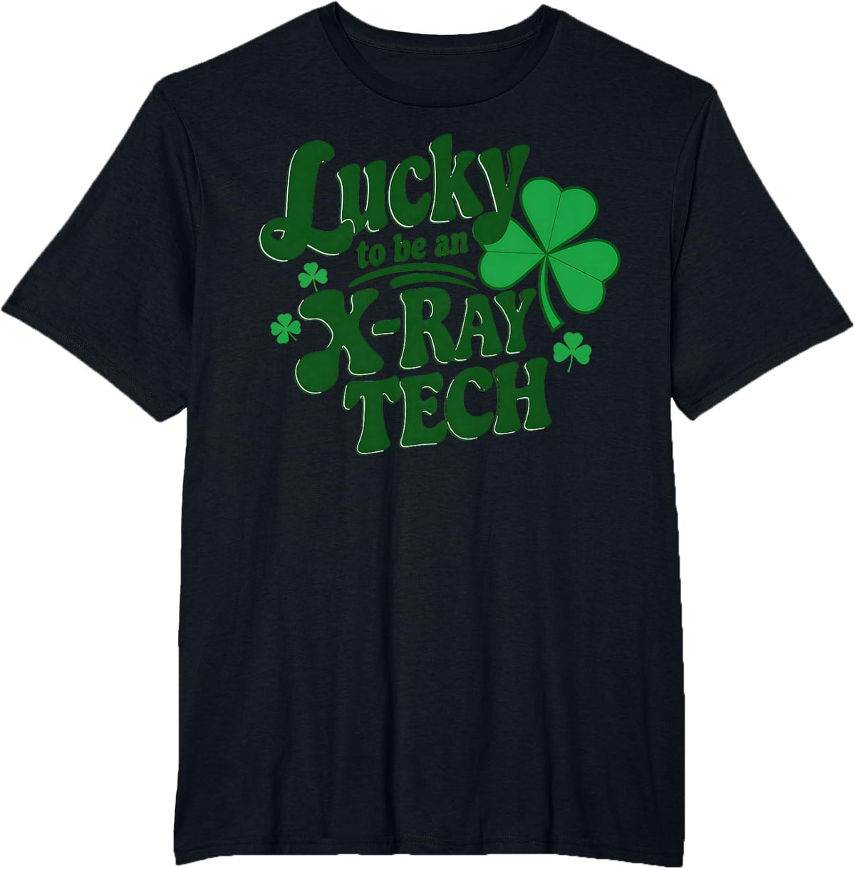 Lucky to be an X-Ray Tech - Radiology St Patricks Day T-Shirt - Black