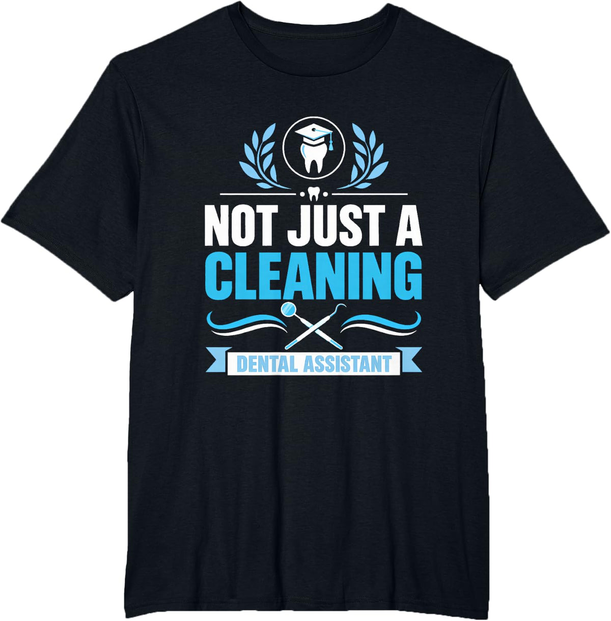 Not Just a Cleaning Dental Assistant Dental Hygienist T-Shirt - Black