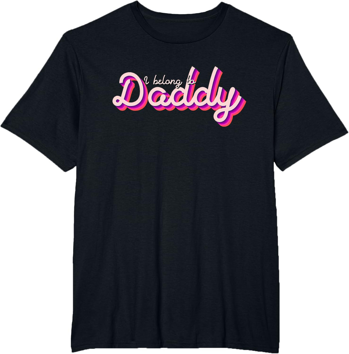 I Belong To Daddy T-Shirt - Black