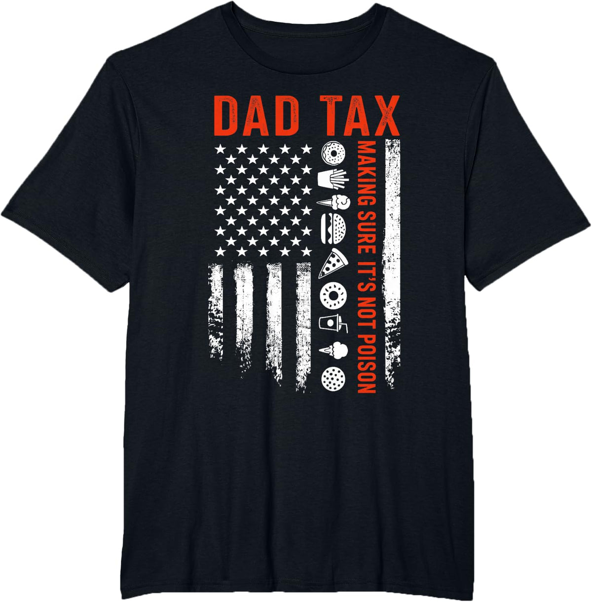 Dad tax making sure its not poison flag for fathers day T-Shirt - Black
