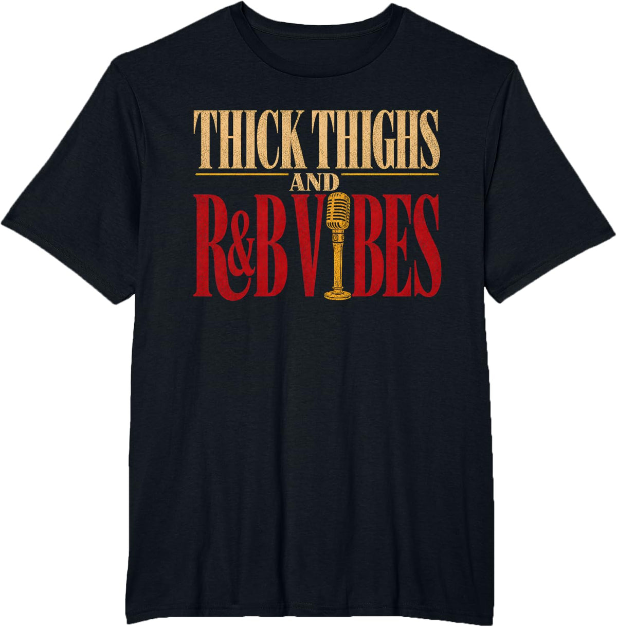 RNB Concert Thick Thighs and R&B Vibes Funny Music Women T-Shirt - Black