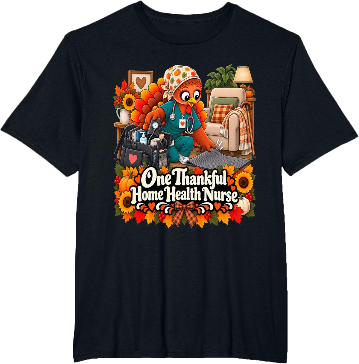 One Thankful Home Health Nurse Turkey Thanksgiving T-Shirt - Black