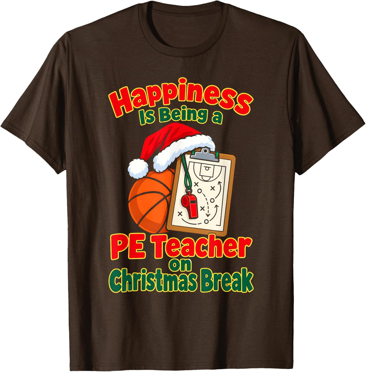 Happiness is Being a PE Teacher Christmas Break Coach T-Shirt - Brown