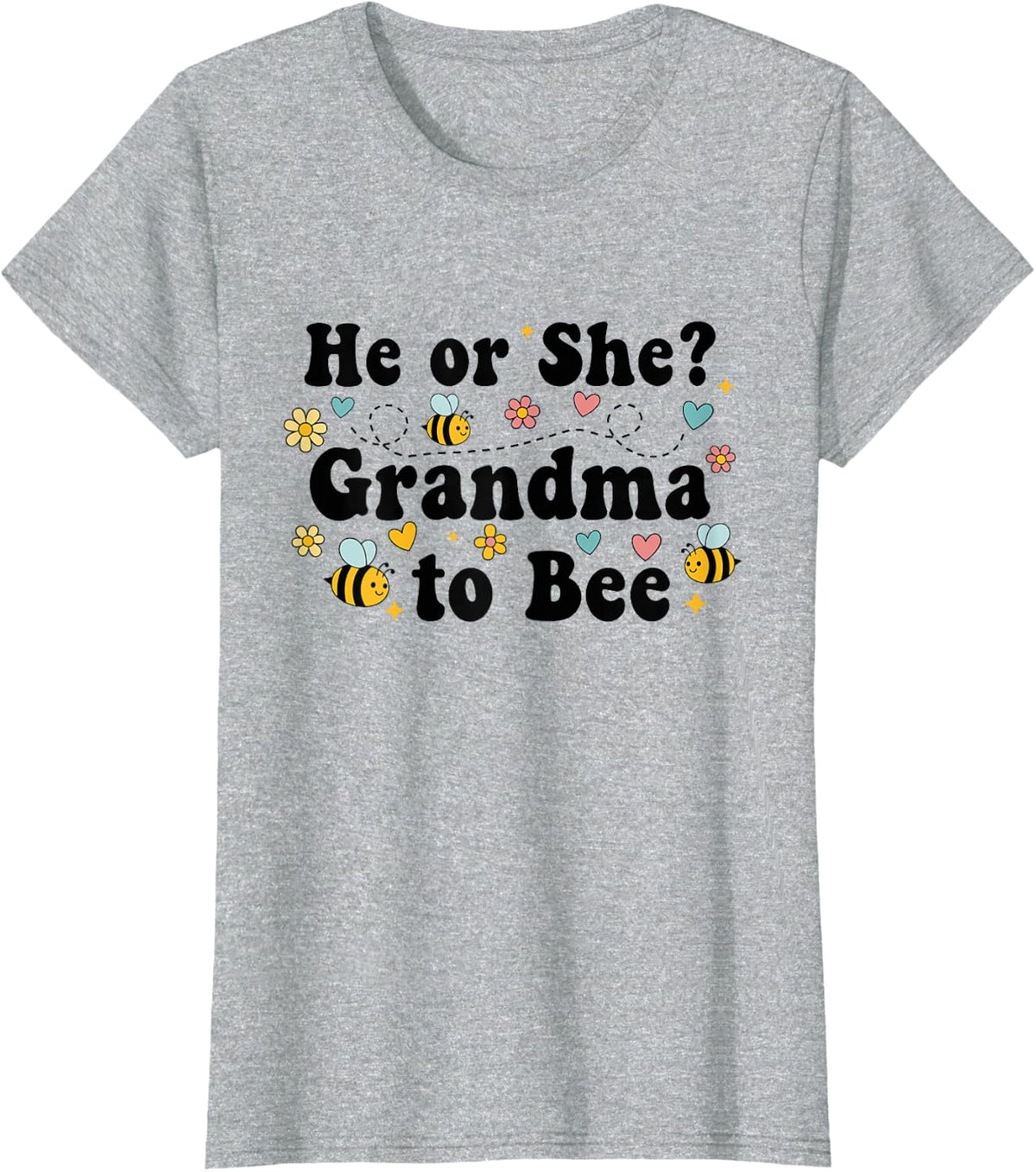 He or She Grandma to Bee T-Shirt - Heather Grey