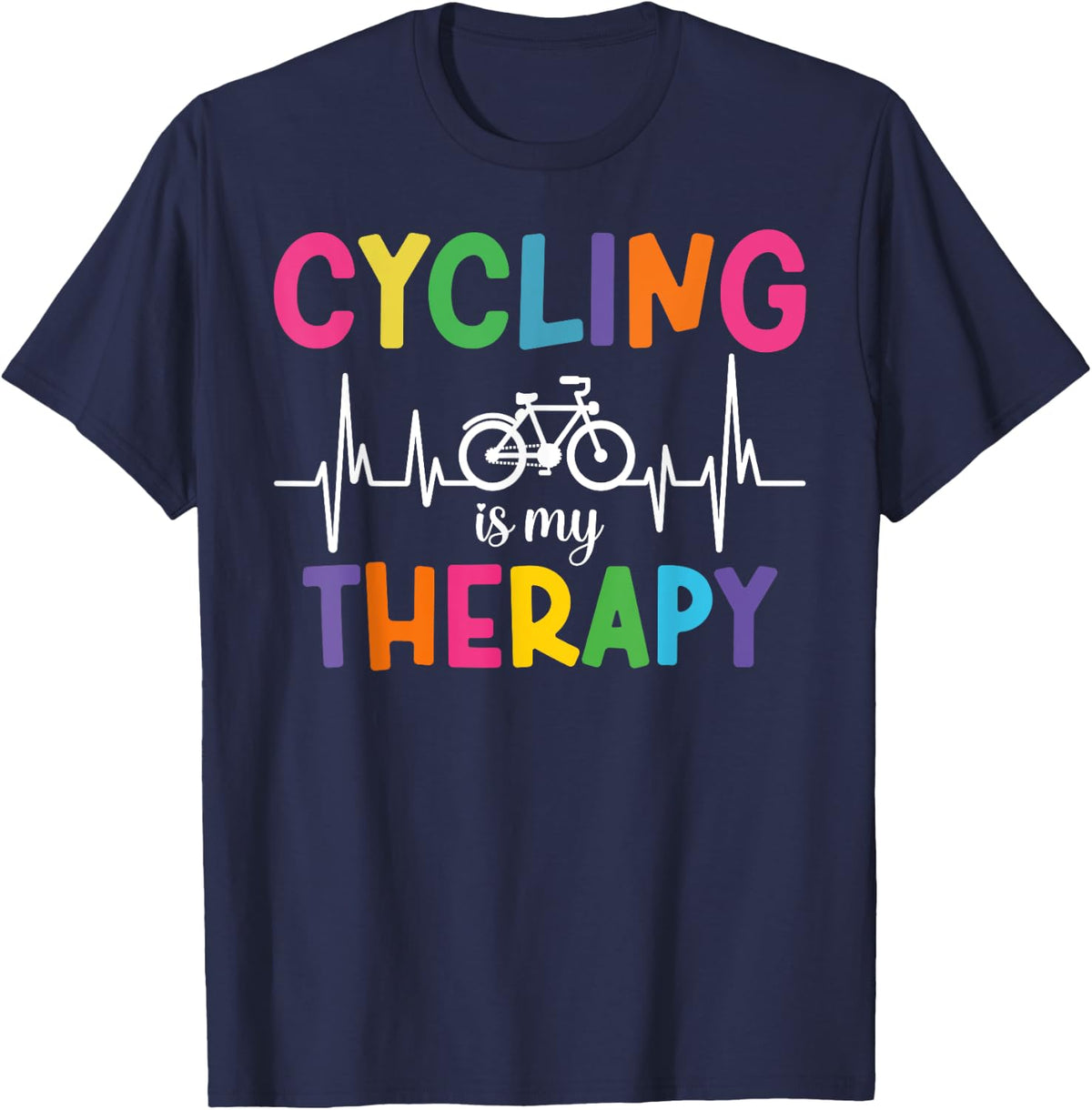 Cycling Is My Therapy bicycles cycling bikes Funny Bike T-Shirt - Navy Blue